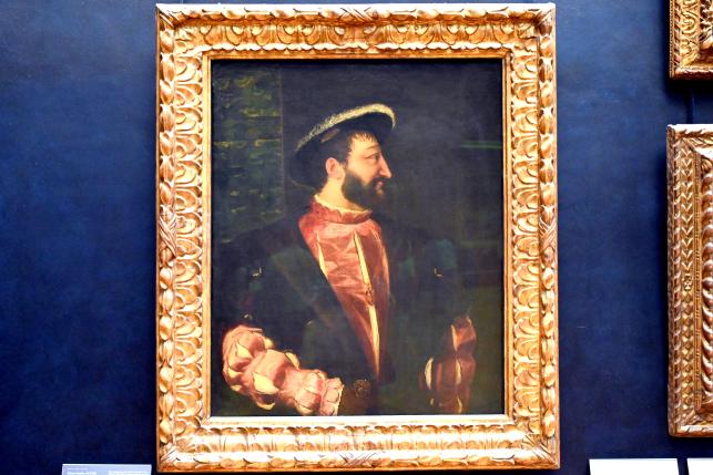 Tiziano Vecellio (Tizian) (1509–1575), Porträt des Franz I., König von Frankreich 1515 bis 1547, Paris, Musée du Louvre, Saal 711, 1538