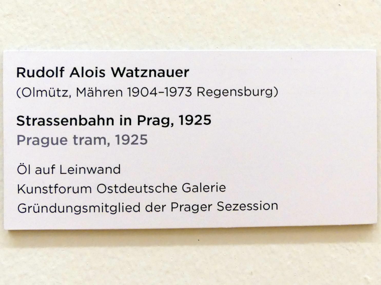 Rudolf Alois Watznauer (1925), Strassenbahn in Prag, Regensburg, Ostdeutsche Galerie, Saal 4, 1925, Bild 2/2