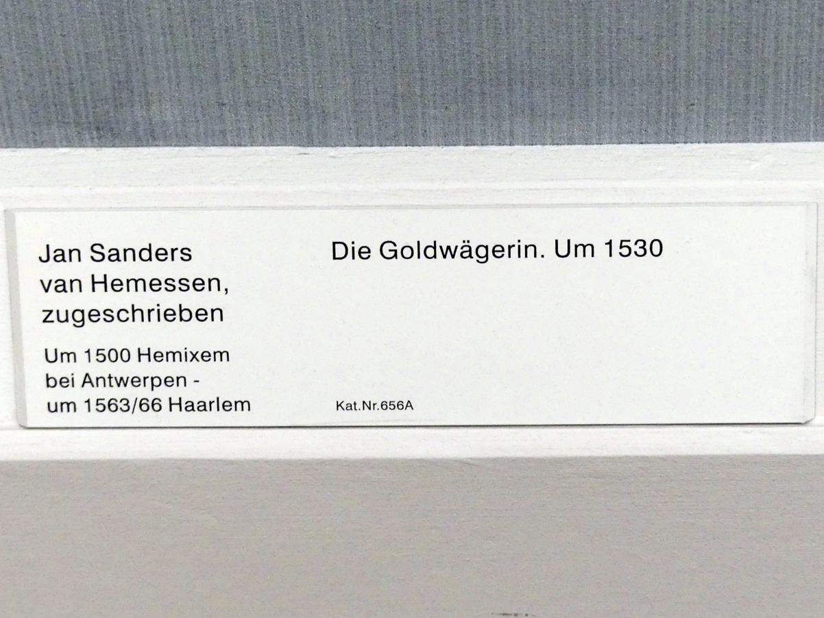 Jan Sanders van Hemessen (1530–1555), Die Goldwägerin, Berlin, Gemäldegalerie ("Berliner Wunder"), Kabinett 7, um 1530, Bild 2/2