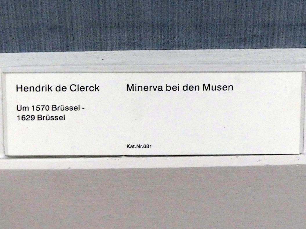 Hendrick de Clerck (1608–1609), Minerva bei den Musen, Berlin, Gemäldegalerie ("Berliner Wunder"), Kabinett 8, Undatiert, Bild 2/2
