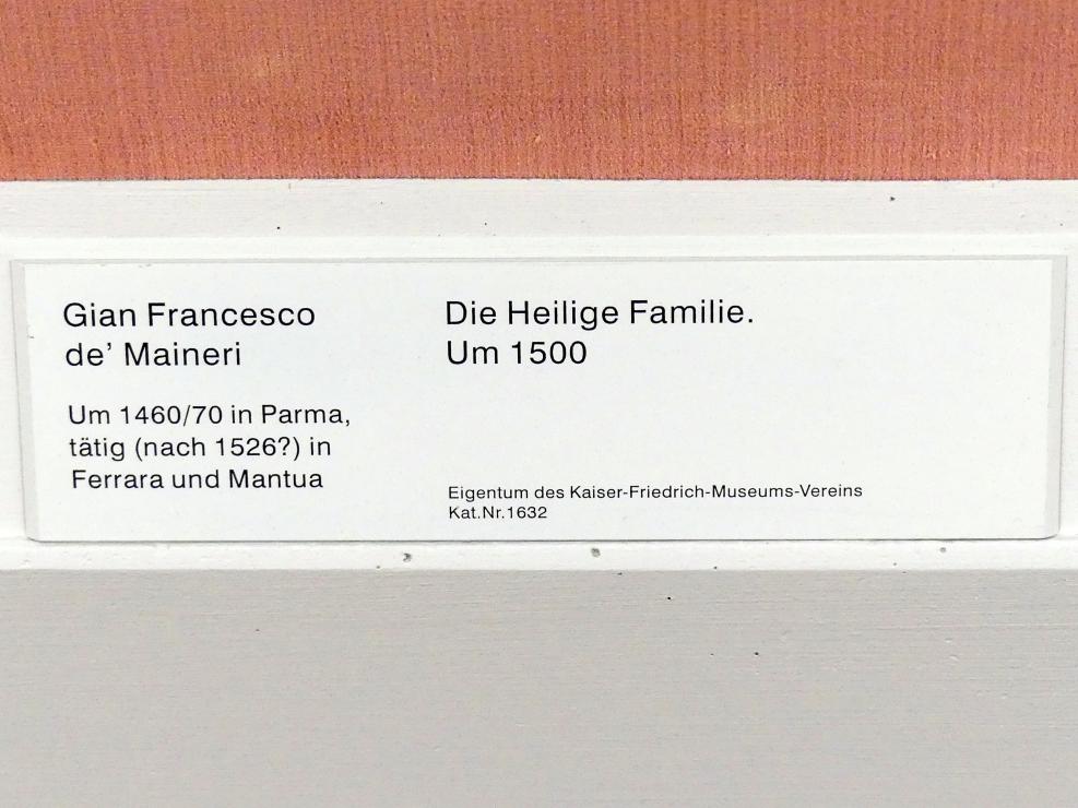 Gian Francesco de' Maineri (1500), Die Heilige Familie, Berlin, Gemäldegalerie ("Berliner Wunder"), Kabinett 32, um 1500, Bild 2/2