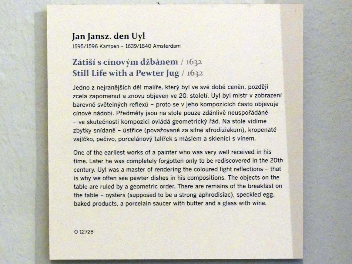 Jan Jansz. den Uyl (1632–1635), Stillleben mit Zinnkrug, Prag, Nationalgalerie im Palais Sternberg, 2. Obergeschoss, Saal 5, 1632, Bild 2/2