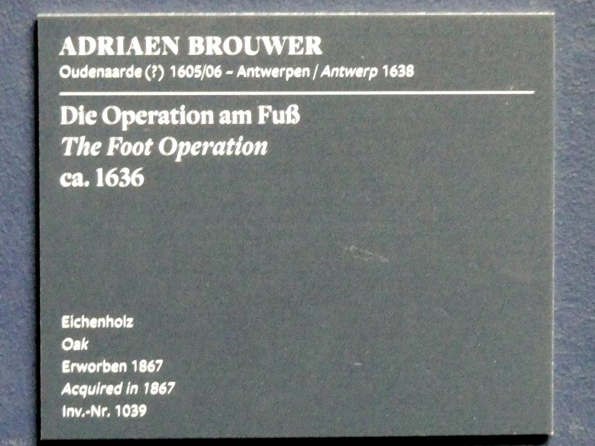 Adriaen Brouwer (1631–1637), Die Operation am Fuß, Frankfurt am Main, Städel Museum, 2. Obergeschoss, Saal 5, um 1636, Bild 2/2