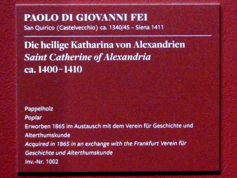 Paolo di Giovanni Fei (1375–1405), Die heilige Katharina von Alexandrien, Frankfurt am Main, Städel Museum, 2. Obergeschoss, Saal 12, um 1400–1410, Bild 2/2