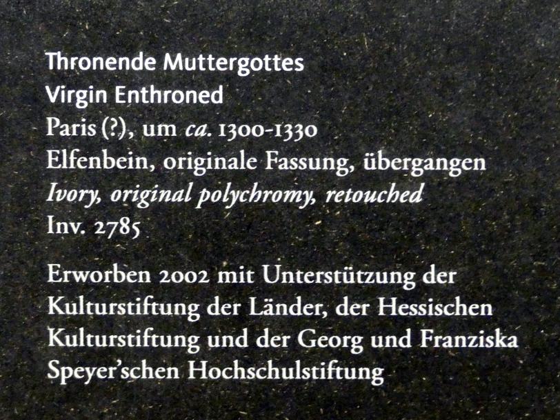 Thronende Muttergottes, Frankfurt am Main, Liebieghaus Skulpturensammlung, Mittelalter 1 - Tradition und Aufbruch, um 1300–1330, Bild 2/2