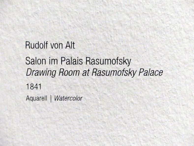 Rudolf von Alt (1827–1887), Salon im Palais Rasumofsky, Wien, Albertina, Ausstellung "Rudolf von Alt und seine Zeit" vom 16.02.-10.06.2019, Fürstliche Pracht, 1841, Bild 2/2