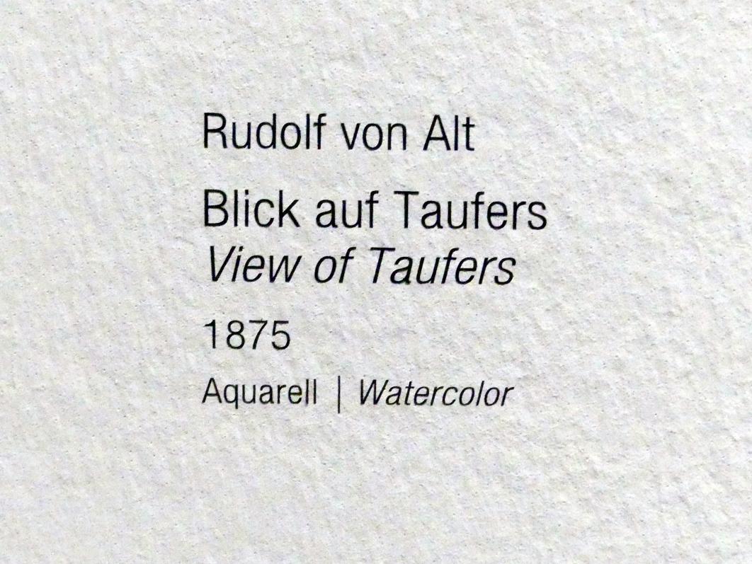 Rudolf von Alt (1827–1887), Blick auf Taufers, Wien, Albertina, Ausstellung "Rudolf von Alt und seine Zeit" vom 16.02.-10.06.2019, Von der Stadt aufs Land, 1875, Bild 2/2