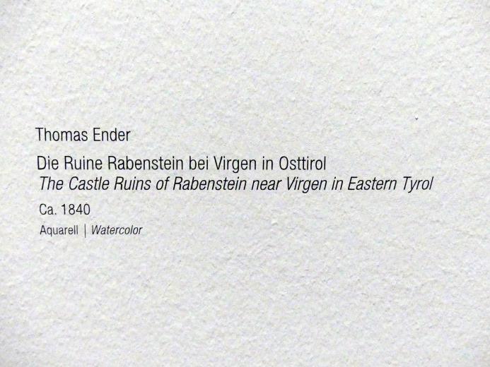 Thomas Ender (1830–1858), Die Ruine Rabenstein bei Virgen in Osttirol, Wien, Albertina, Ausstellung "Rudolf von Alt und seine Zeit" vom 16.02.-10.06.2019, Alpine Welten, um 1840, Bild 2/2