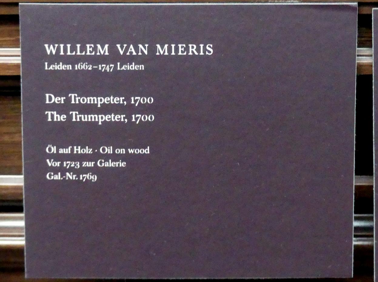 Willem van Mieris (1699–1715), Der Trompeter, Dresden, Gemäldegalerie Alte Meister, 2. OG: Niederländische Genremalerei, 1700, Bild 2/2
