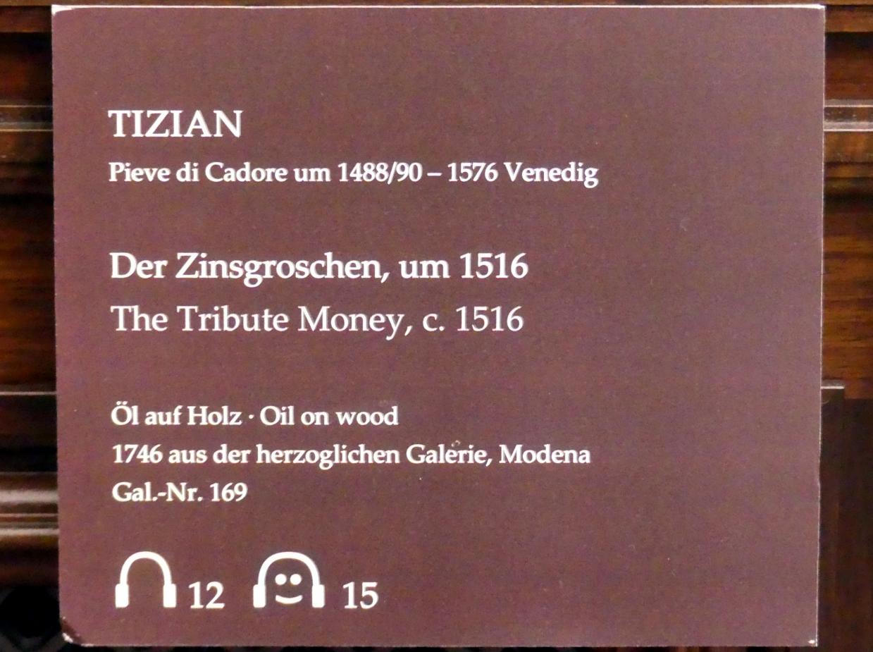 Tiziano Vecellio (Tizian) (1509–1575), Der Zinsgroschen, Dresden, Gemäldegalerie Alte Meister, 1. OG: Venezianische Malerei, um 1516, Bild 2/3