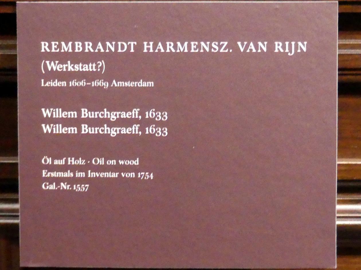 Rembrandt (Werkstatt) (1632–1660), Willem Burchgraeff, Dresden, Gemäldegalerie Alte Meister, 1. OG: Rembrandt, 1633, Bild 2/2