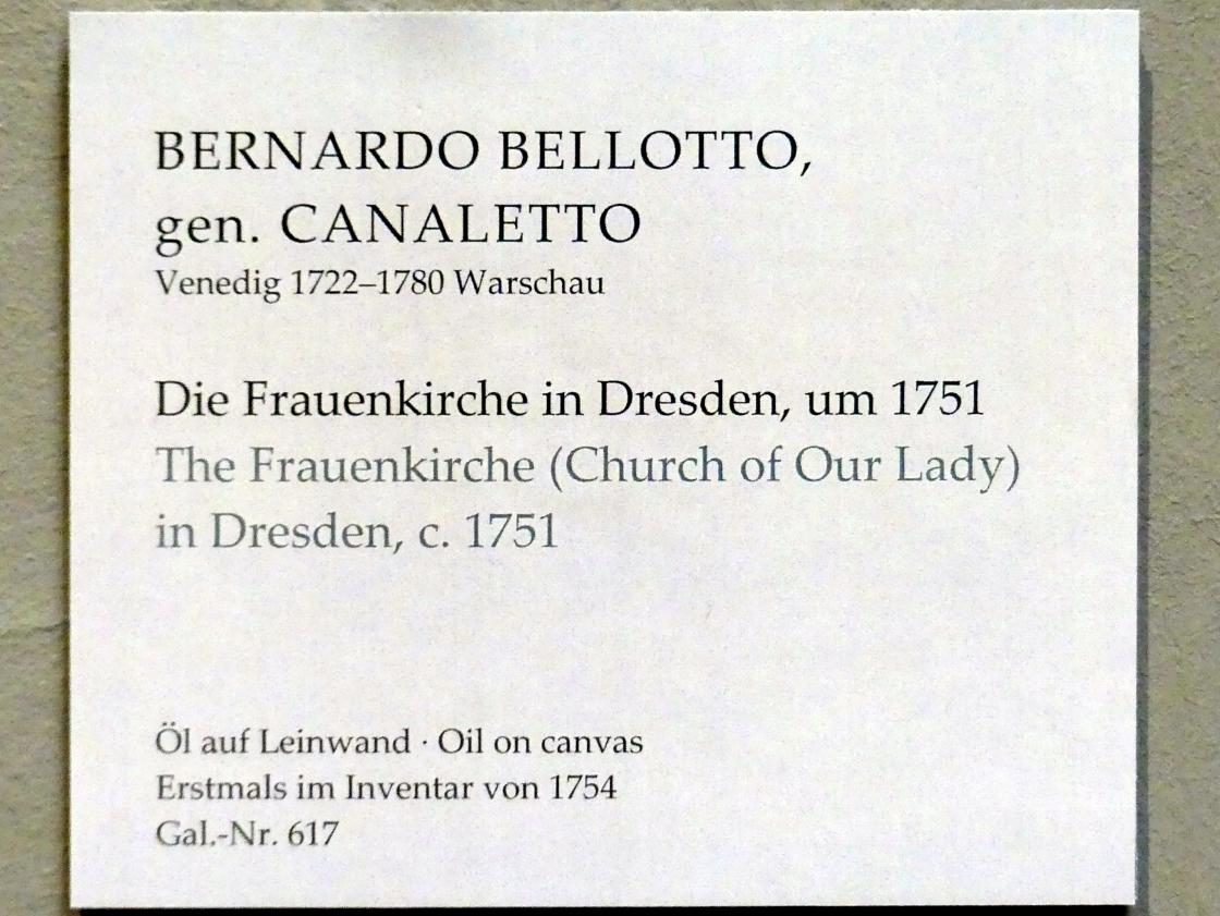 Bernardo Bellotto (Canaletto) (1738–1779), Die Frauenkirche in Dresden, Dresden, Gemäldegalerie Alte Meister, 1. OG: Skulpturen 15.-18. Jahrhundert, um 1751, Bild 2/2