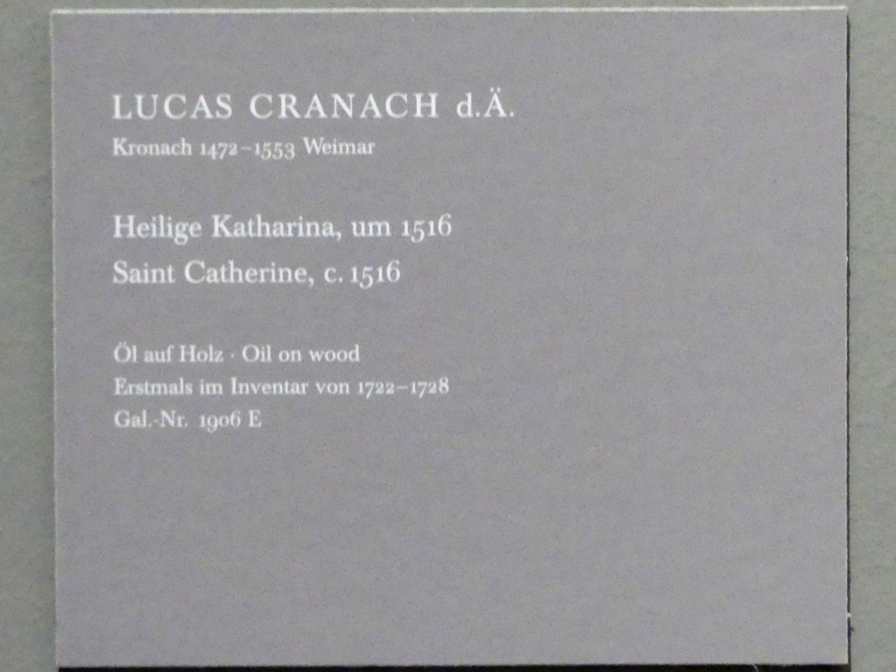 Lucas Cranach der Ältere (1502–1550), Heilige Katharina, Dresden, Gemäldegalerie Alte Meister, EG: Cranach, um 1516, Bild 2/2