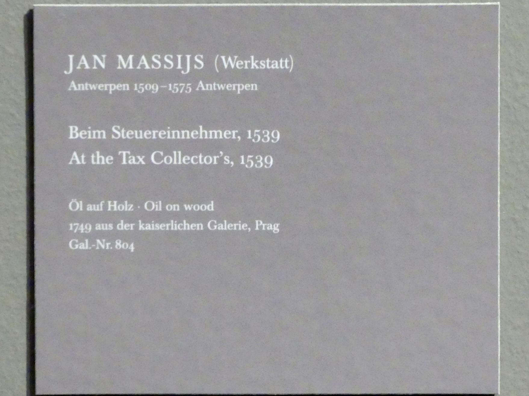 Jan Massys (Werkstatt) (1539), Beim Steuereinnehmer, Dresden, Gemäldegalerie Alte Meister, EG: Altäre und Andachtsbilder, 1539, Bild 2/2