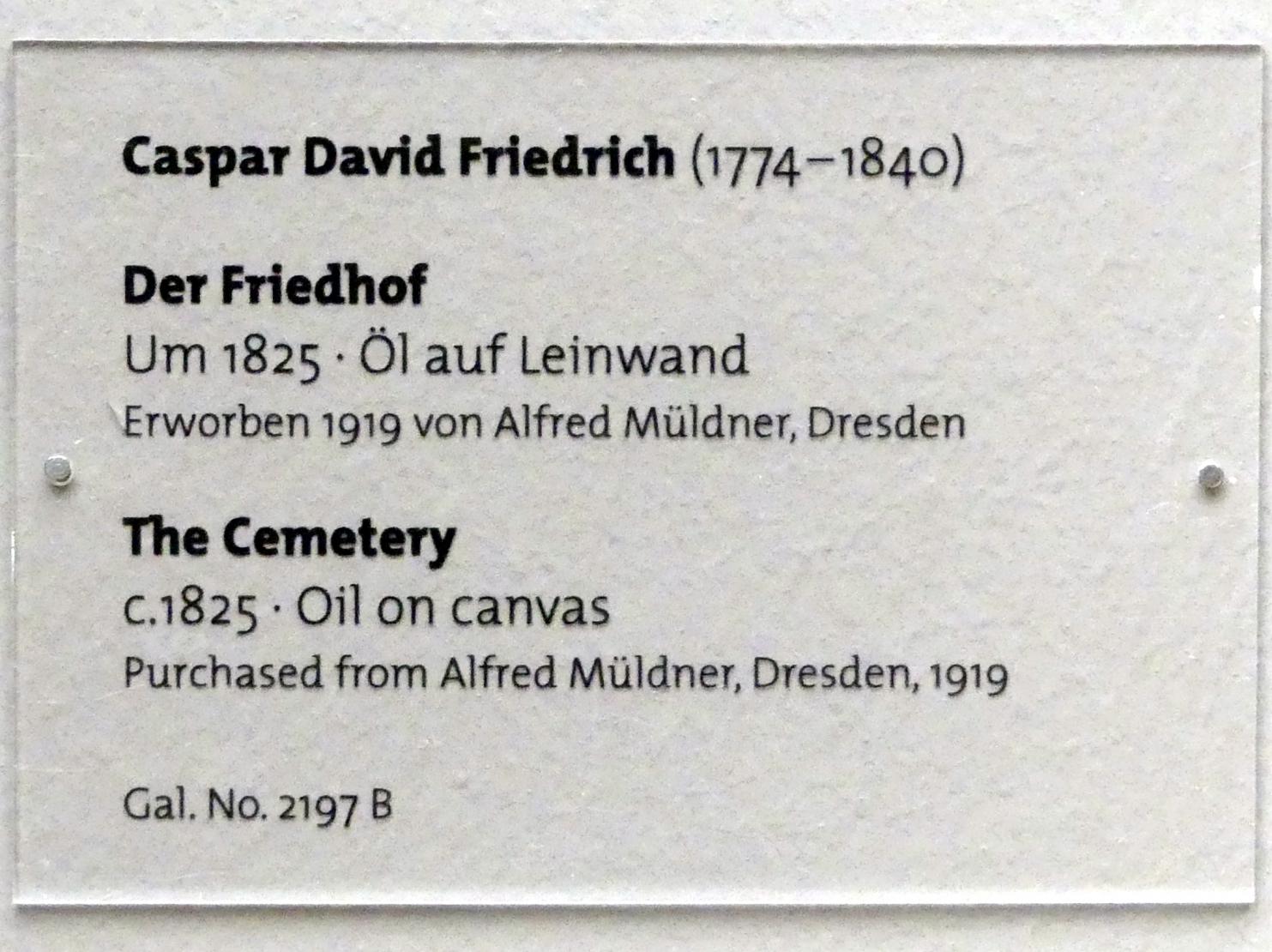Caspar David Friedrich (1798–1836), Der Friedhof, Dresden, Albertinum, Galerie Neue Meister, 2. Obergeschoss, Saal 2, um 1825, Bild 2/2