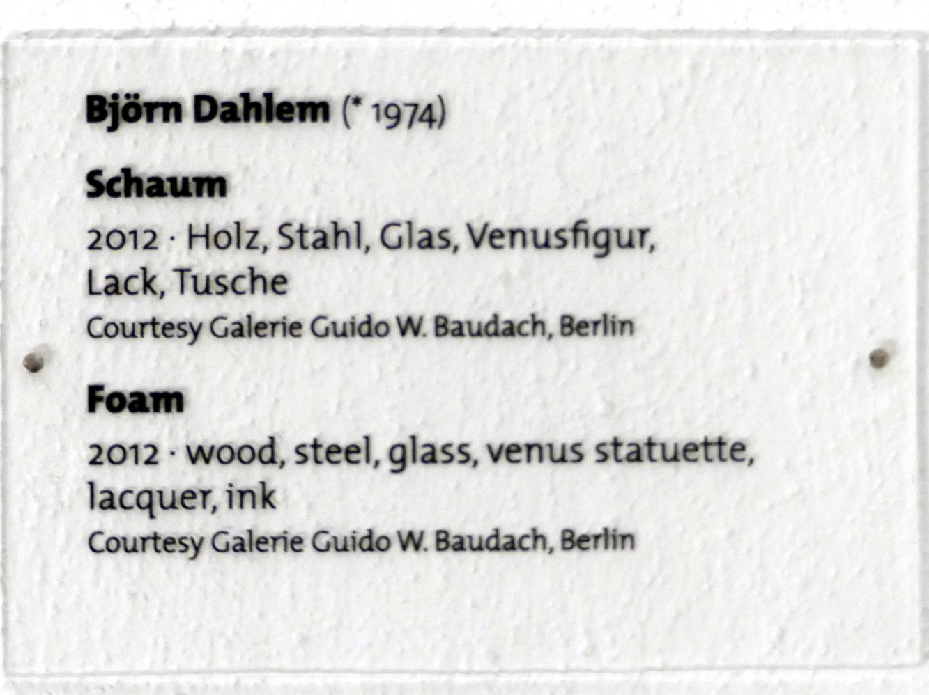 Björn Dahlem (2012), Schaum, Dresden, Albertinum, Galerie Neue Meister, Erdgeschoss, Skulpturenhalle, 2012