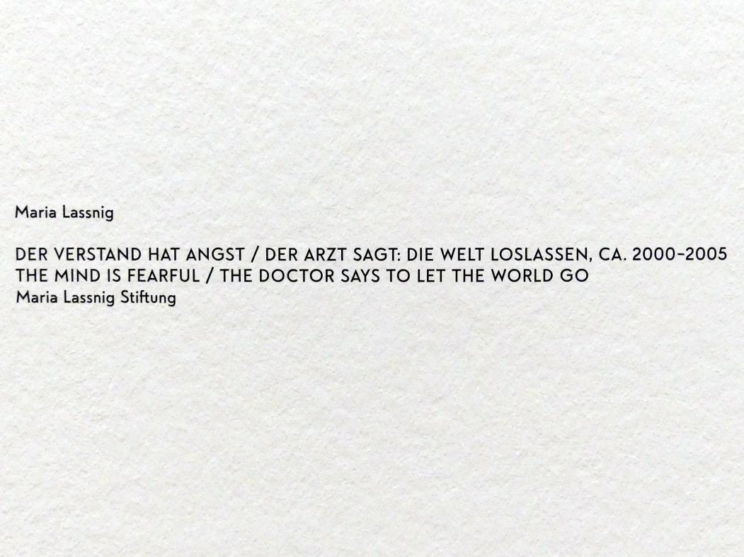 Maria Lassnig (1945–2011), Der Verstand hat Angst / Der Arzt sagt: Die Welt loslassen, München, Lenbachhaus, Kunstbau, Ausstellung "BODY CHECK" vom 21.05.-15.09.2019, um 2000–2005, Bild 2/2