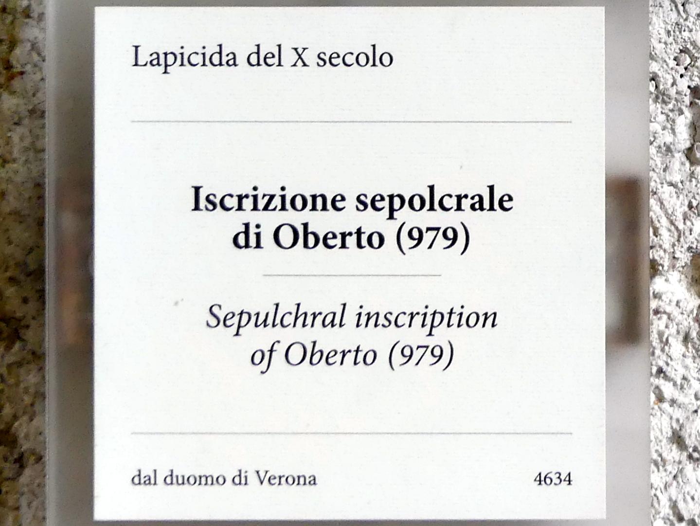 Grabinschrift von Oberto, Verona, Kathedrale Santa Maria Matricolare, jetzt Verona, Museo di Castelvecchio, Saal 1, 979, Bild 2/2