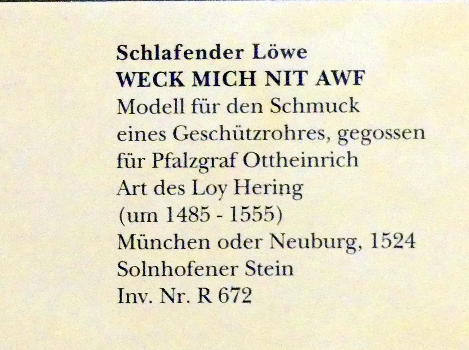 Schlafender Löwe WECK MICH NIT AWF, München, Bayerisches Nationalmuseum, Saal 21, 1524, Bild 2/2