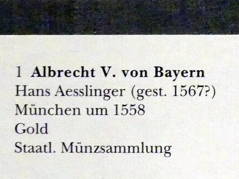 Hans Aesslinger (1550–1570), Albrecht V. von Bayern, München, Bayerisches Nationalmuseum, Saal 22, um 1558, Bild 2/2