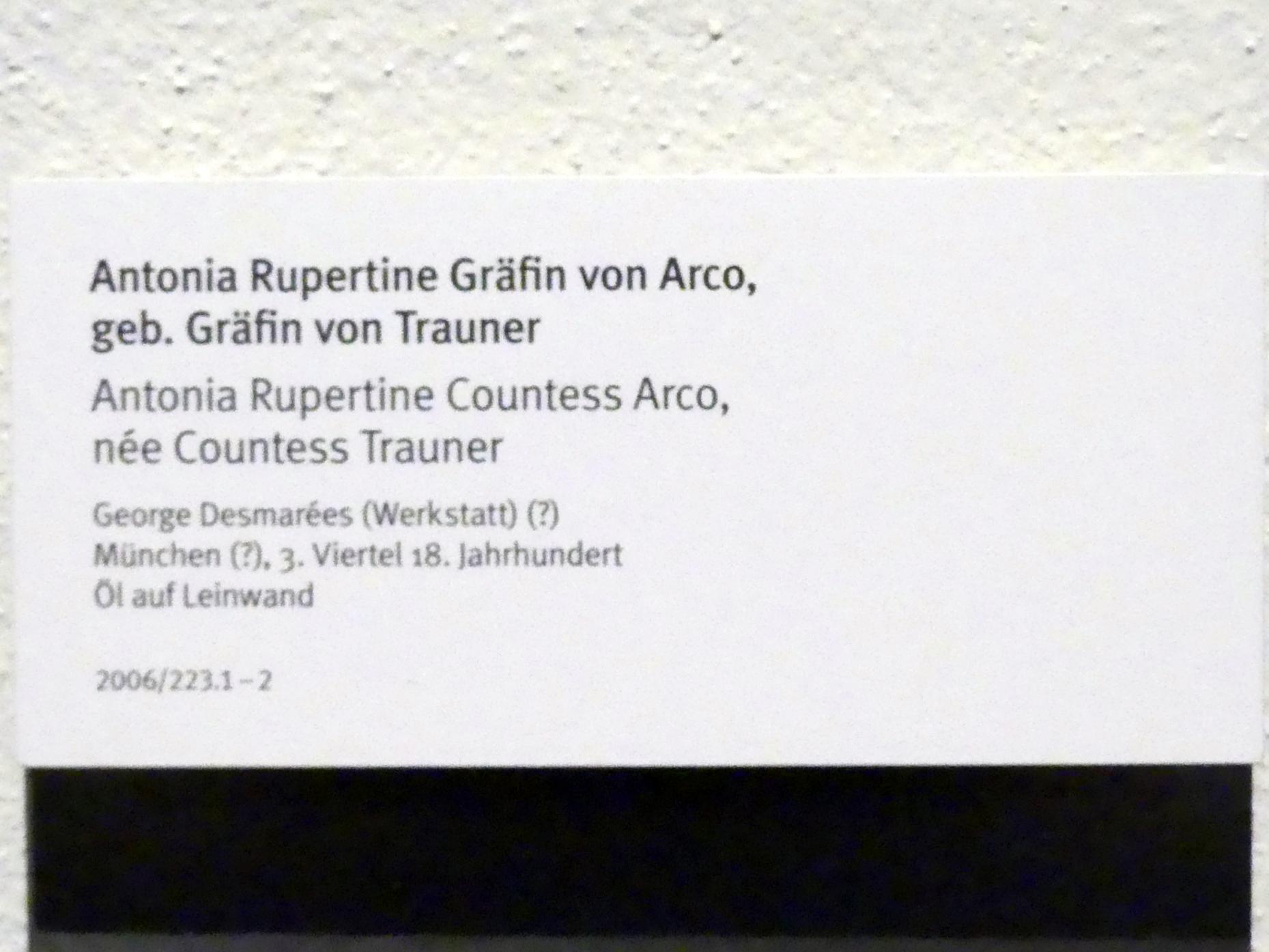 George Desmarées (Werkstatt) (1762), Antonia Rupertine Gräfin von Arco, geb. Gräfin von Trauner, München, Bayerisches Nationalmuseum, Obergeschoss, Saal 87, 3. Viertel 18. Jhd., Bild 2/2
