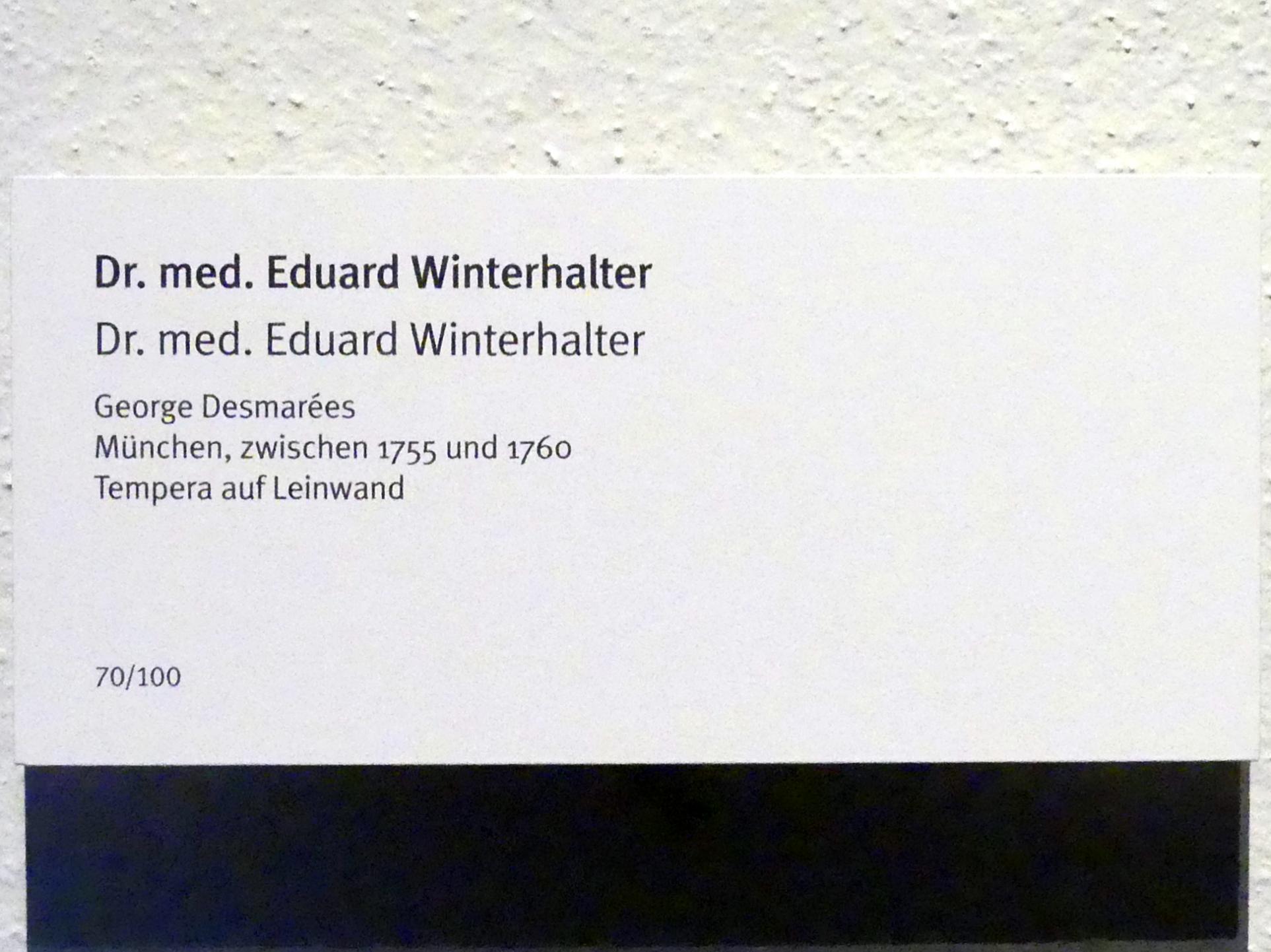 George Desmarées (1725–1762), Dr. med. Eduard Winterhalter, München, Bayerisches Nationalmuseum, Obergeschoss, Saal 87, 1755–1760, Bild 2/2