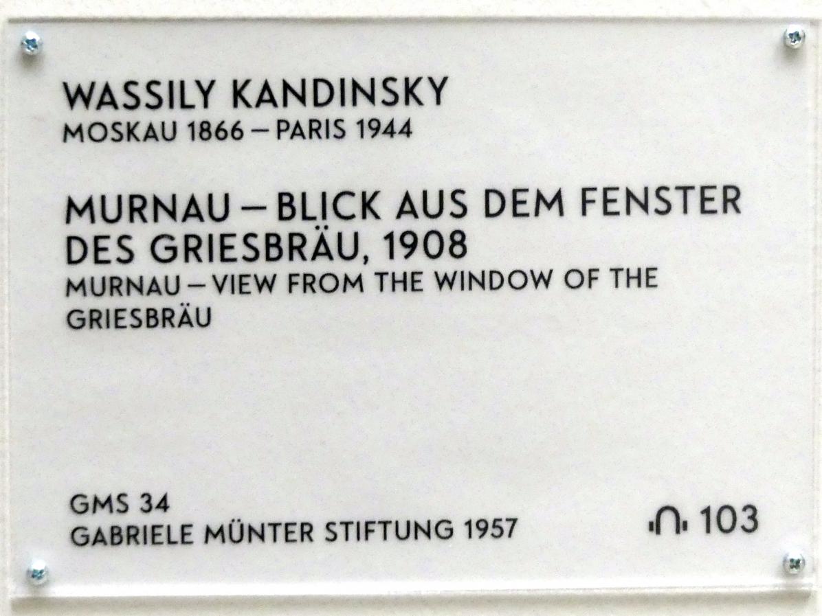 Wassily Kandinsky (1900–1943), Murnau - Blick aus dem Fenster des Griesbräu, München, Lenbachhaus, Saal 34, 1908, Bild 2/2