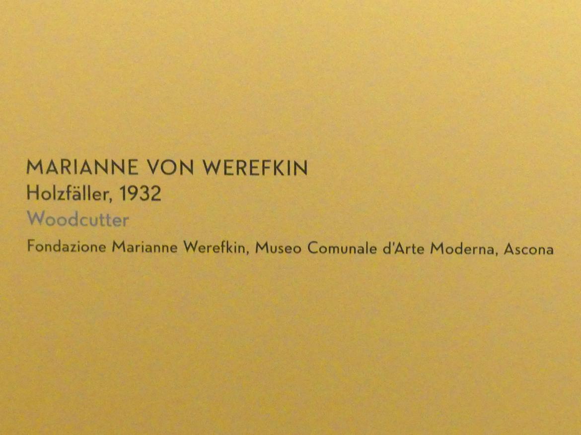 Marianne von Werefkin (1881–1932), Holzfäller, München, Lenbachhaus, Kunstbau, Ausstellung "Lebensmenschen" vom 22.10.2019-16.02.2020, Getrennte Wege ab 1921, Werefkin, 1932, Bild 2/2