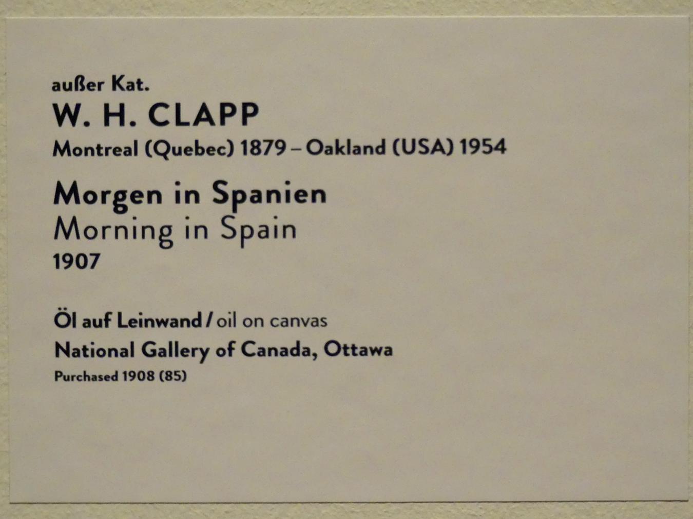 William Henry Clapp (1907–1909), Morgen in Spanien, München, Kunsthalle, Ausstellung "Kanada und der Impressionismus" vom 19.07.-17.11.2019, Neue Horizonte, 1907, Bild 2/2