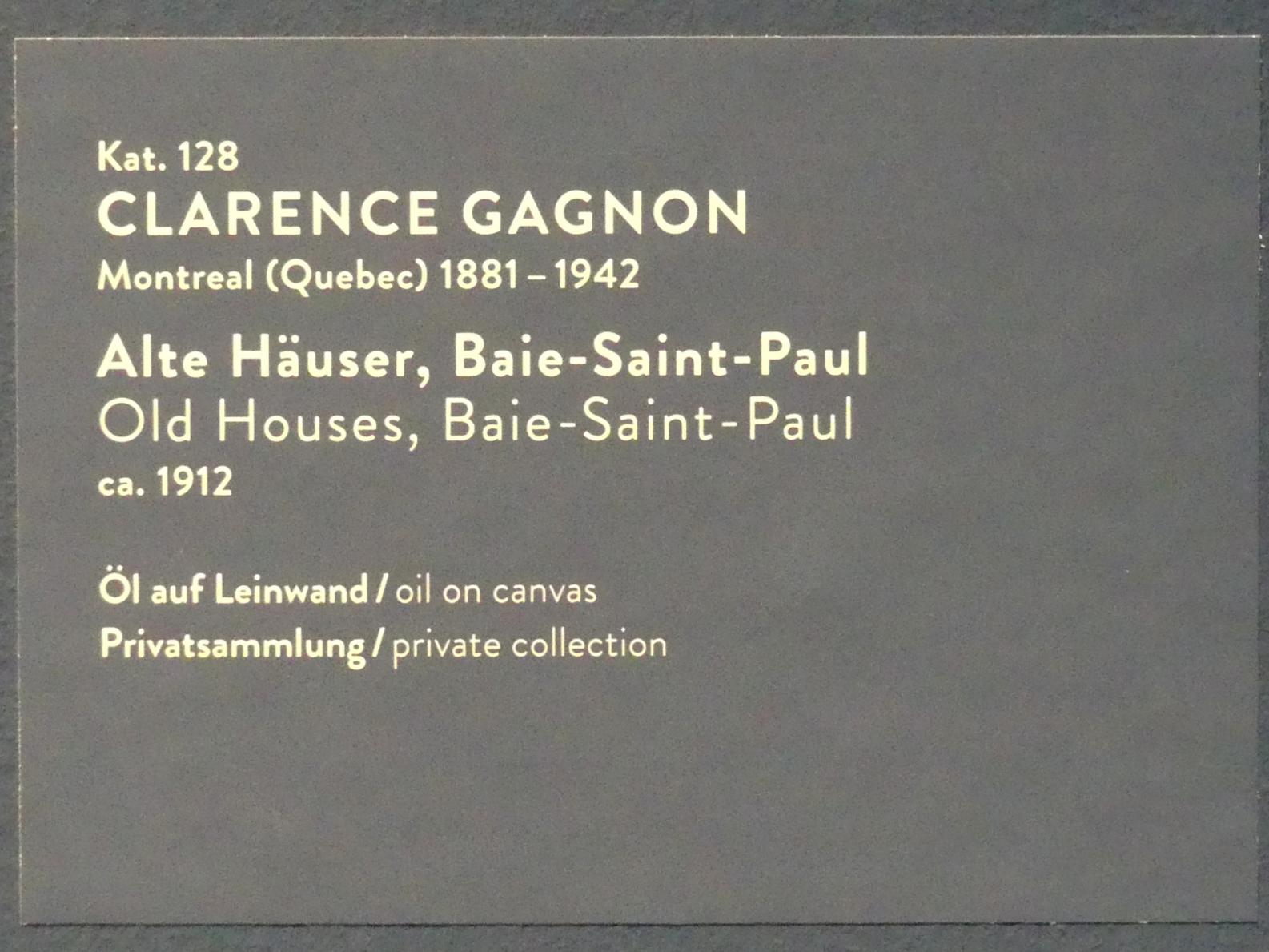 Clarence Gagnon (1907–1916), Alte Häuser, Baie-Saint-Paul, München, Kunsthalle, Ausstellung "Kanada und der Impressionismus" vom 19.07.-17.11.2019, Rückkehr nach Kanada, um 1912, Bild 2/2