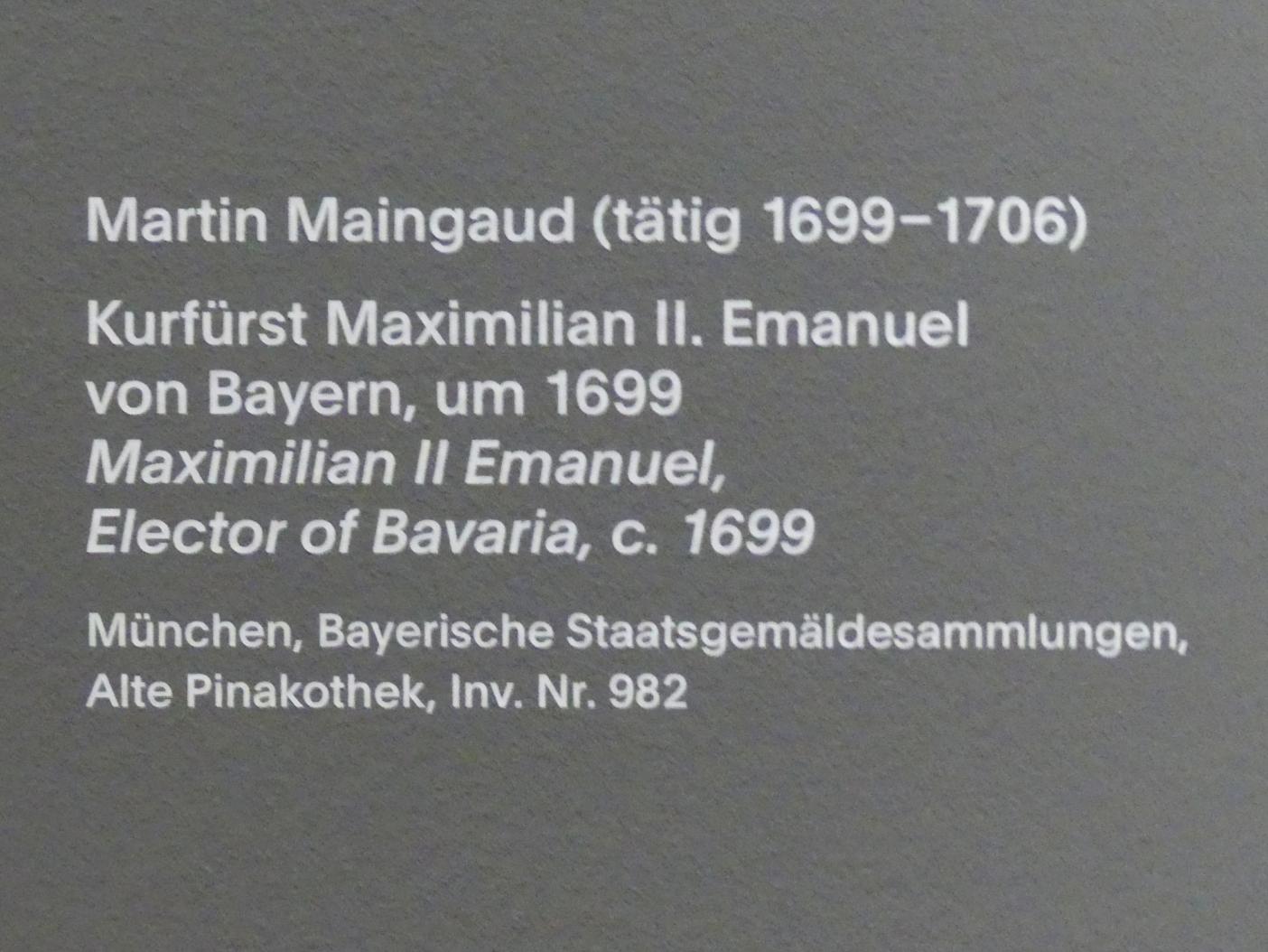 Martin Maingaud (1699), Kurfürst Maximilian II. Emanuel von Bayern, München, Alte Pinakothek, Ausstellung "Van Dyck" vom 25.10.2019-02.02.2020, Eingang, um 1699, Bild 2/2