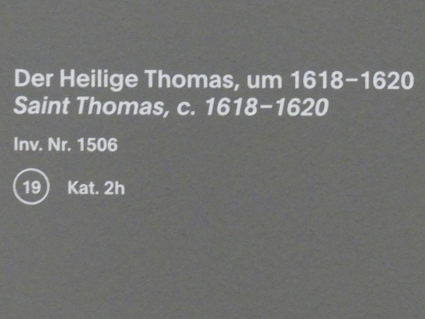 Anthonis (Anton) van Dyck (Werkstatt) (1619–1636), Der Heilige Thomas, München, Alte Pinakothek, Ausstellung "Van Dyck" vom 25.10.2019-02.02.2020, Die Anfänge - 2, um 1618–1620, Bild 2/2