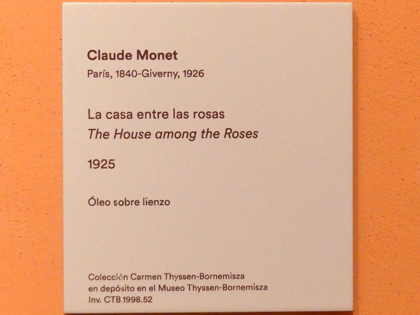 Claude Monet (1864–1925), Haus zwischen Rosen, Madrid, Museo Thyssen-Bornemisza, Saal H, europäische Malerei des 19.Jahrhunderts, 1925, Bild 2/2