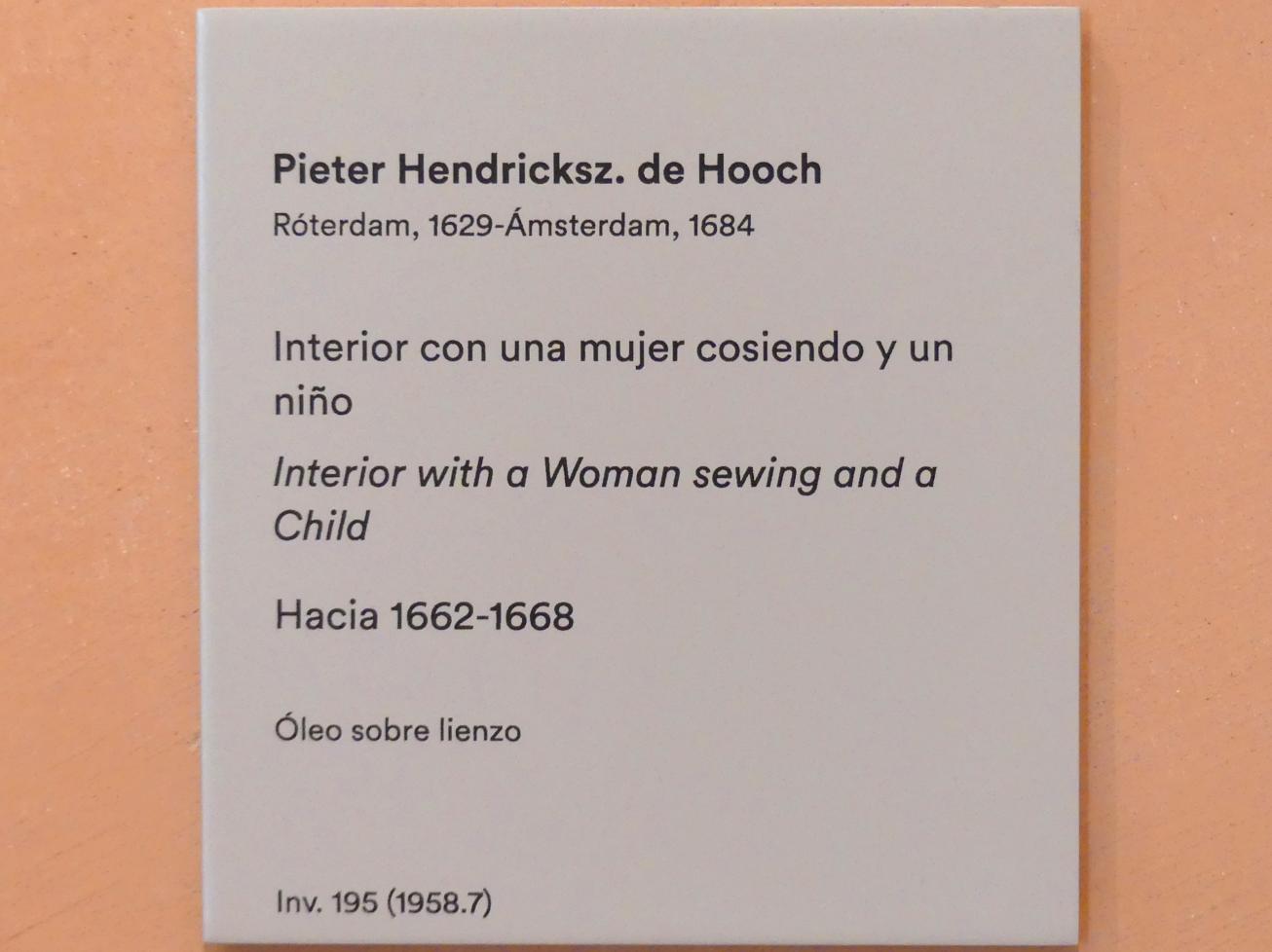 Pieter de Hooch (1650–1681), Interieur mit nähender Frau und Kind, Madrid, Museo Thyssen-Bornemisza, Saal 23, niederländische Malerei des 16. Jahrhunderts, um 1662–1668, Bild 2/2