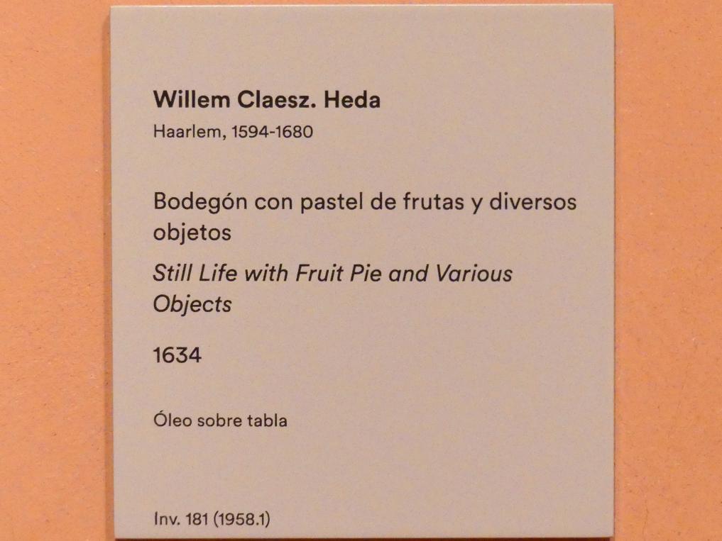 Willem Claeszoon Heda (1631–1659), Stillleben mit Fruchtstücken und verschiedenen Objekten, Madrid, Museo Thyssen-Bornemisza, Saal 27, Stillleben des 17. Jahrhunderts, 1634, Bild 2/2