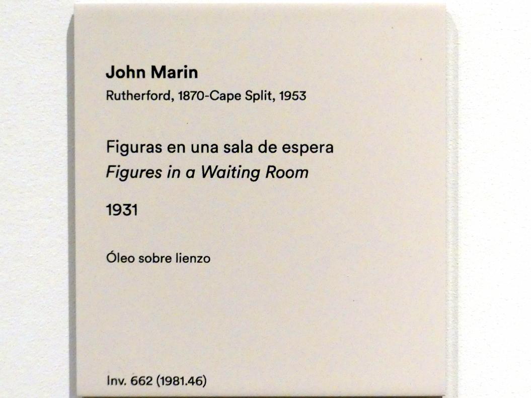 John Marin (1931), Figuren in einem Wartezimmer, Madrid, Museo Thyssen-Bornemisza, Saal 40, Realismus der Zwischenkriegszeit, 1931, Bild 2/2