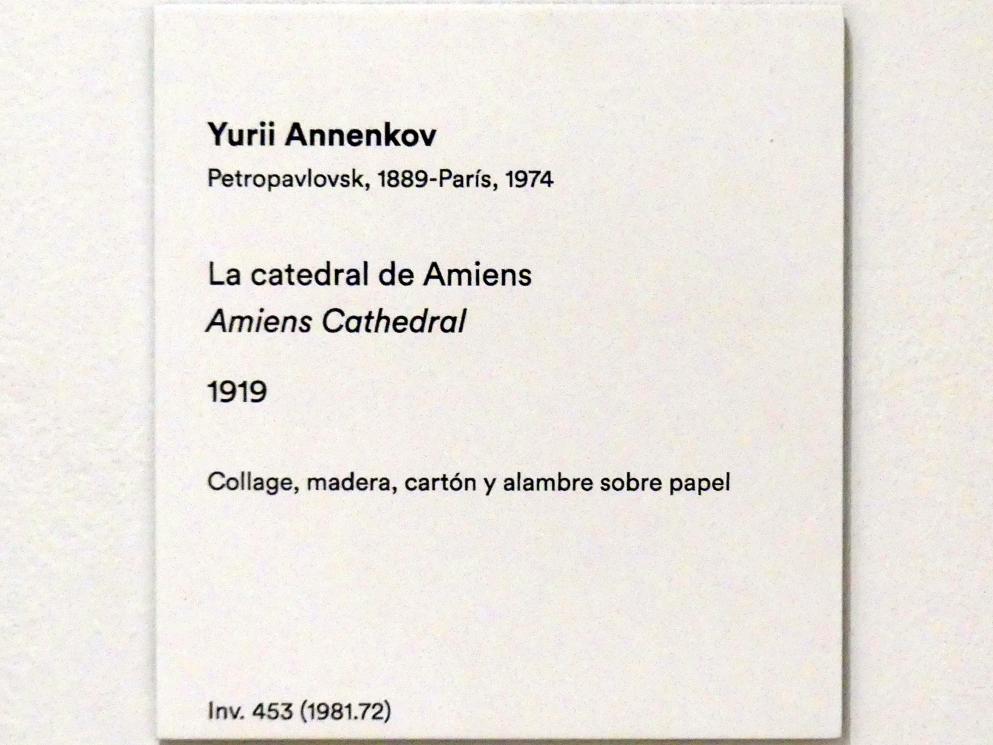 Juri Pawlowitsch Annenkow (1919), Kathedrale von Amiens, Madrid, Museo Thyssen-Bornemisza, Saal 44, Dada und Surrealismus, 1919, Bild 2/2