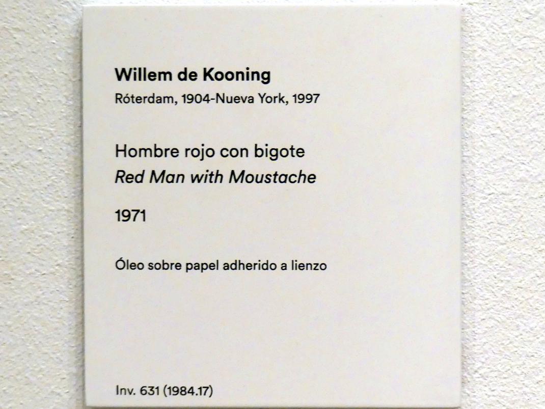 Willem de Kooning (1949–1986), Roter Mann mit Schnurrbart, Madrid, Museo Thyssen-Bornemisza, Saal 46, nordamerikanische Malerei des 20. Jahrhunderts, 1971, Bild 2/2