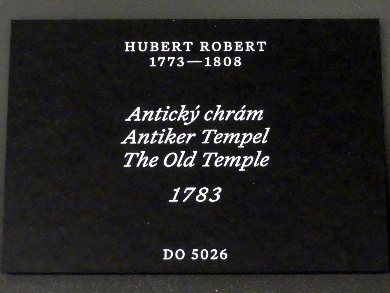 Hubert Robert (1759–1803), Antiker Tempel, Prag, Nationalgalerie im Palais Schwarzenberg, 1. Obergeschoss, Saal 2, 1783, Bild 2/2