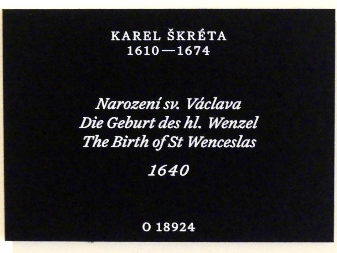 Karel Škréta (1630–1669), Die Geburt des hl. Wenzel, Prag, Nationalgalerie im Palais Schwarzenberg, 1. Obergeschoss, Durchgang 2, 1640, Bild 2/2