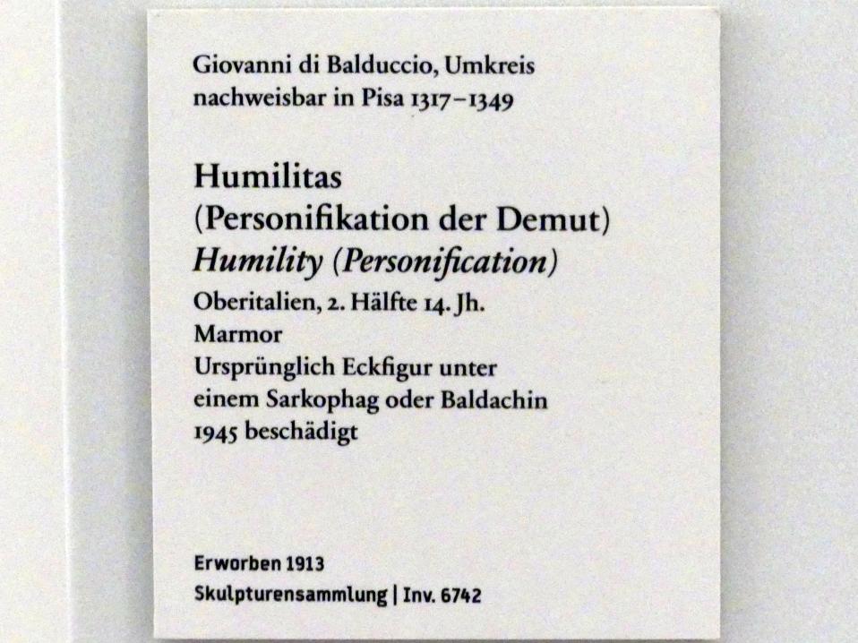 Giovanni di Balduccio (Umkreis) (1349), Humilitas (Personifikation der Demut), Berlin, Bode-Museum, Saal 108, 2. Hälfte 14. Jhd., Bild 3/3