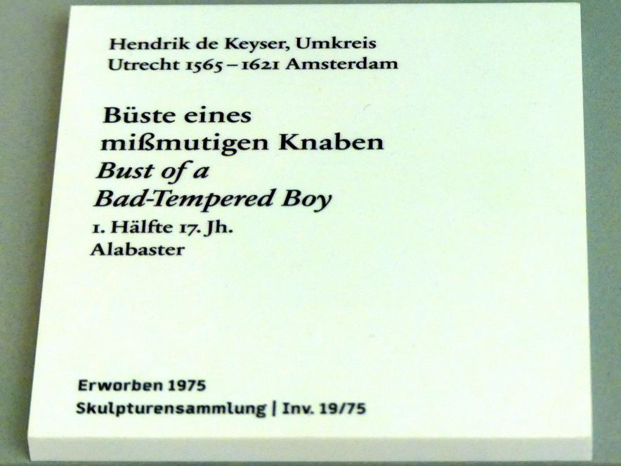 Hendrick de Keyser (Umkreis) (1621), Büste eines mißmutigen Knaben, Berlin, Bode-Museum, Saal 217, 1. Hälfte 17. Jhd., Bild 3/3