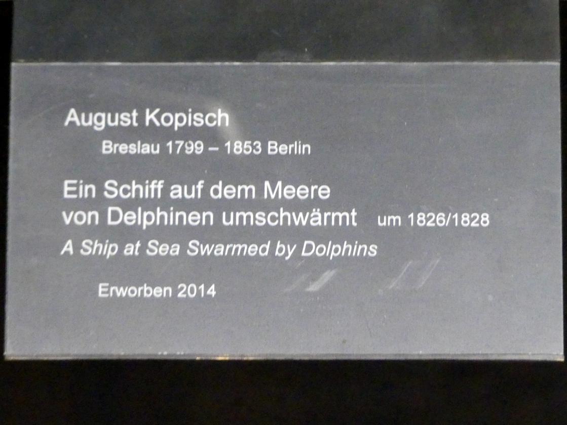 August Kopisch (1827–1848), Ein Schiff auf dem Meere von Delphinen umschwärmt, Berlin, Alte Nationalgalerie, Saal 312, Romantik, Biedermeier, Düsseldorfer Schule, um 1826–1828, Bild 2/2