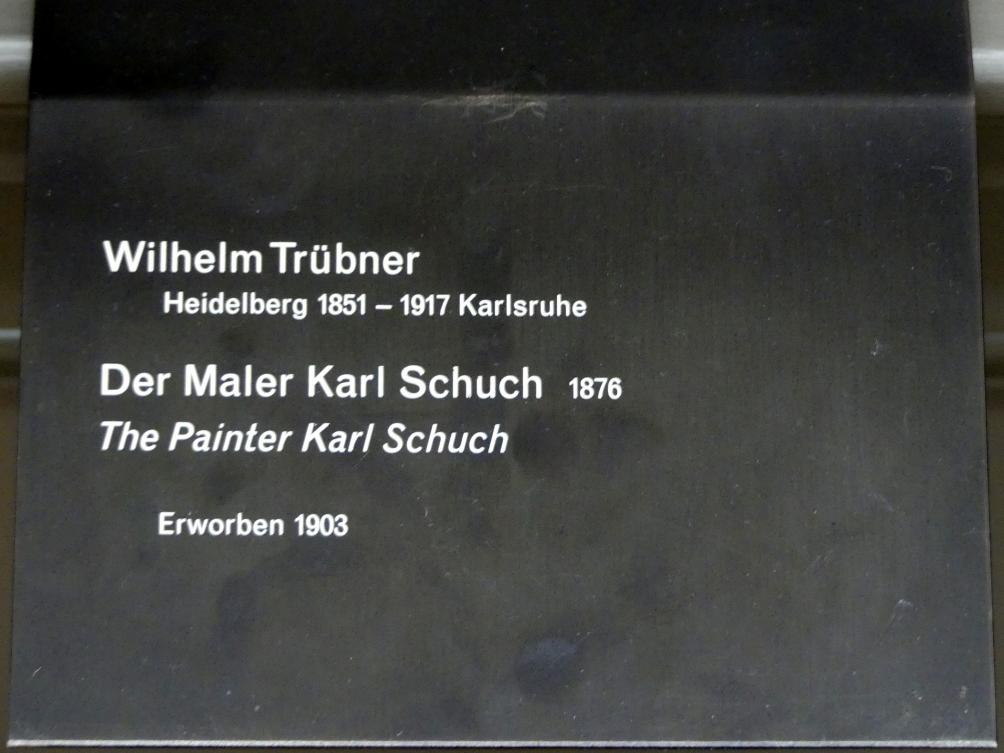 Wilhelm Trübner (1871–1914), Der Maler Karl Schuch, Berlin, Alte Nationalgalerie, Saal 207, Wilhelm Leibl und sein Kreis, 1876, Bild 2/2