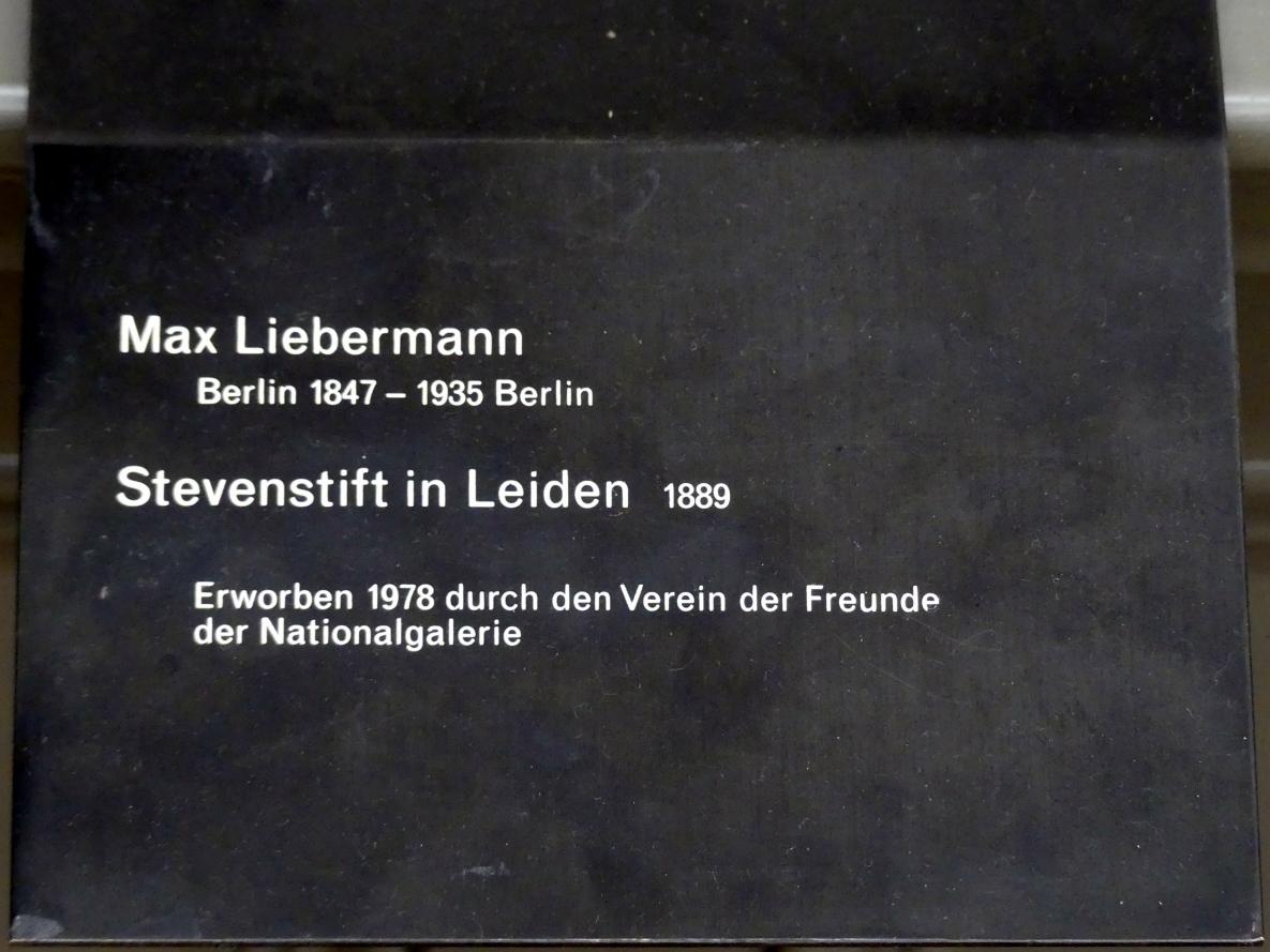 Max Liebermann (1872–1929), Stevenstift in Leiden, Berlin, Alte Nationalgalerie, Saal 213, Max Liebermann, 1889, Bild 2/2