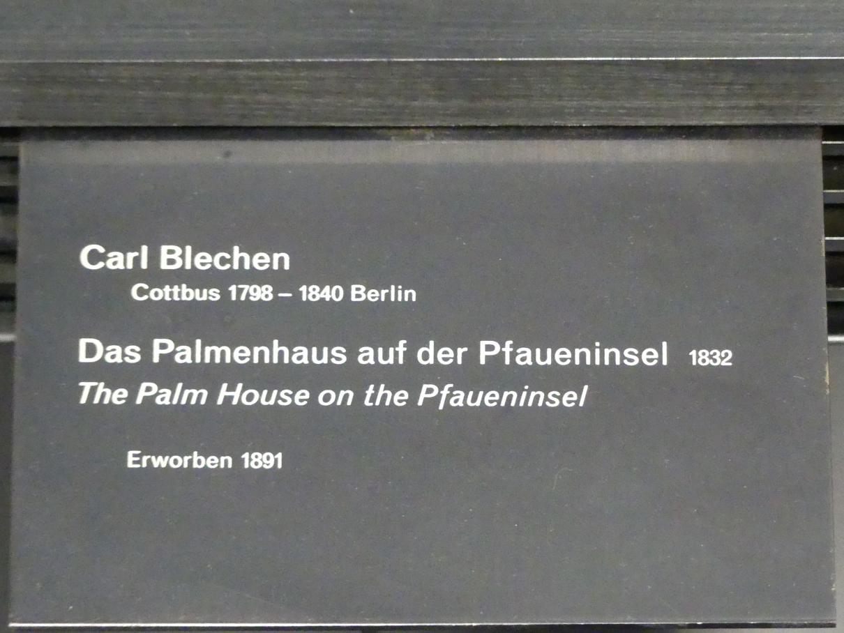 Carl Blechen (1822–1837), Das Palmenhaus auf der Pfaueninsel, Berlin, Alte Nationalgalerie, Saal 107, Carl Blechem, 1832, Bild 2/2