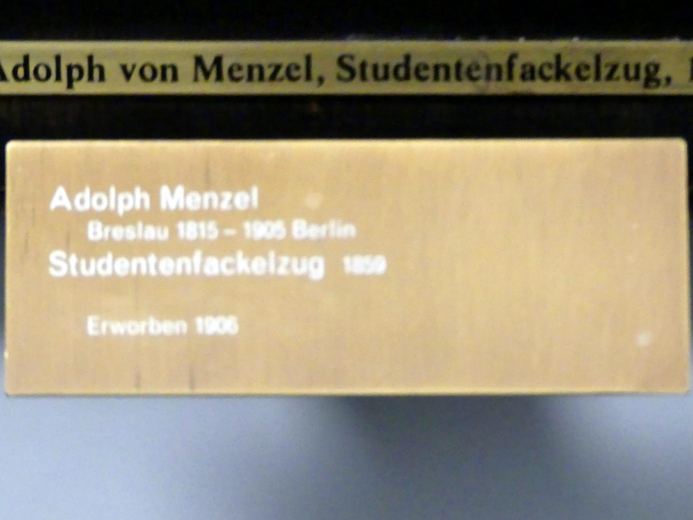 Adolph von Menzel (1844–1888), Studentenfackelzug, Berlin, Alte Nationalgalerie, Saal 110, Adolph Menzel, 1859, Bild 2/2
