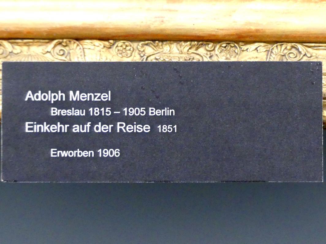 Adolph von Menzel (1844–1888), Einkehr auf der Reise, Berlin, Alte Nationalgalerie, Saal 111, Adolph Menzel, 1851, Bild 2/2