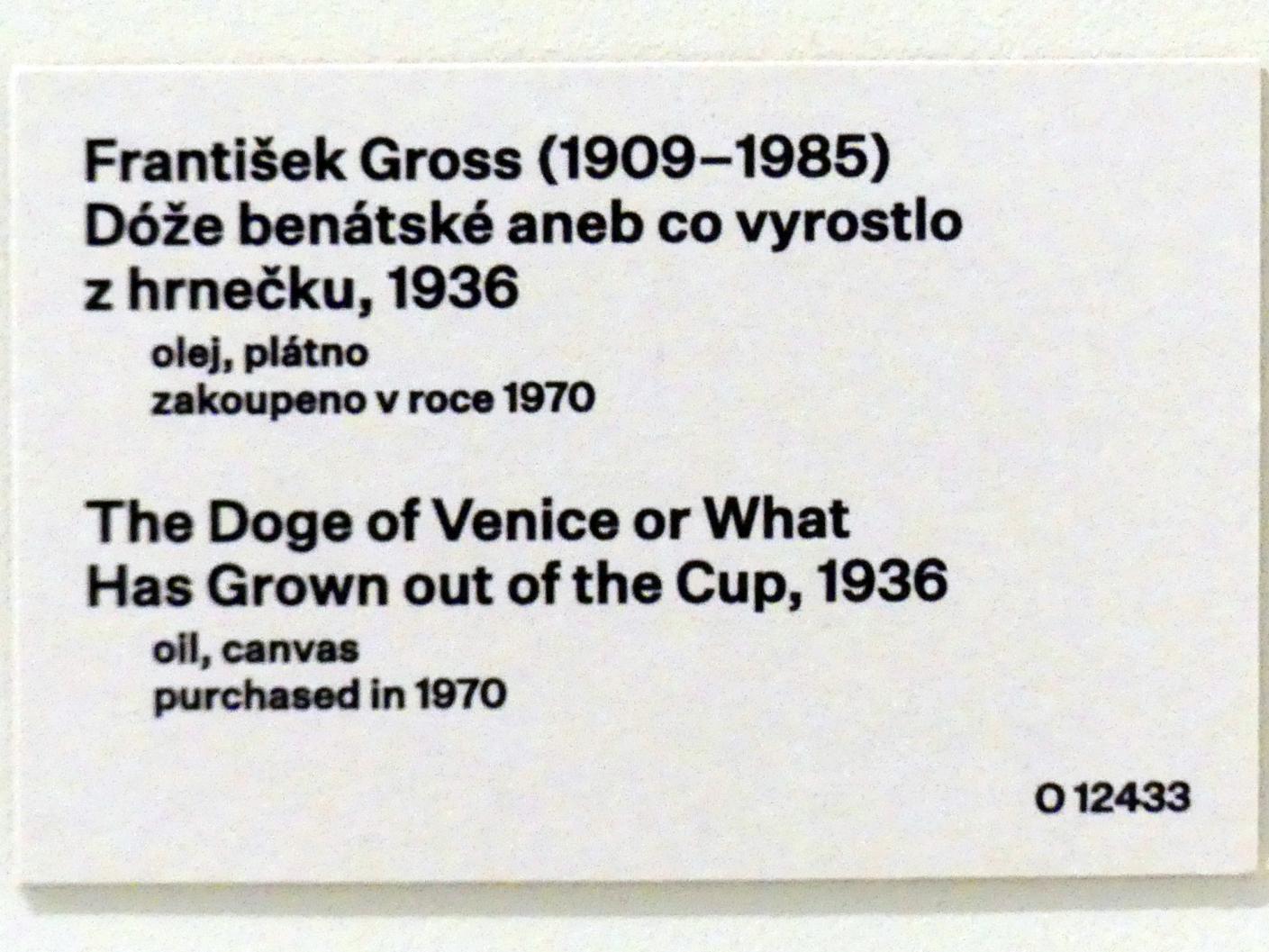 František Gross (1936–1964), Der Doge von Venedig oder Was ist aus der Tasse gewachsen, Prag, Nationalgalerie im Messepalast, 1918-1939, Saal 11, 1936, Bild 2/2