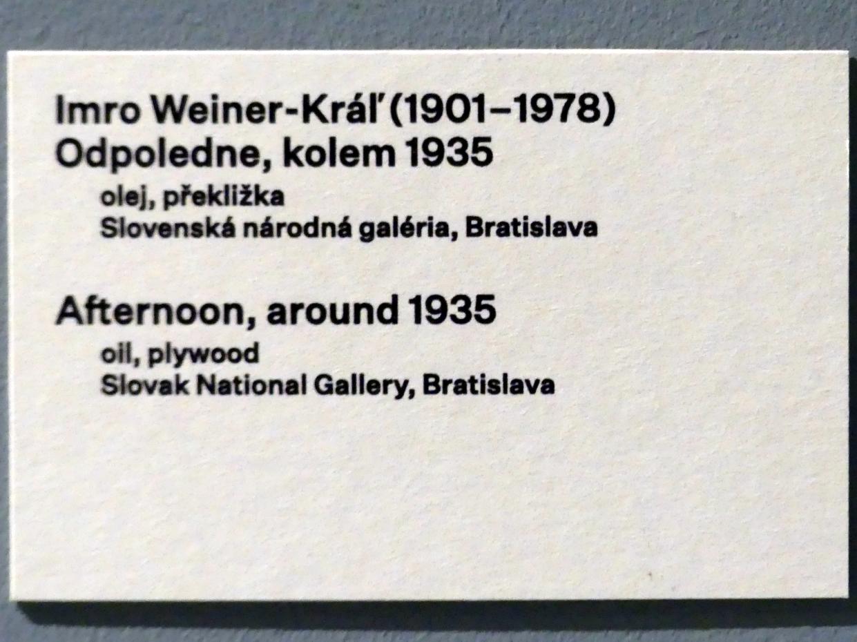 Imro Weiner-Král̕ (1935–1937), Nachmittag, Prag, Nationalgalerie im Messepalast, 1918-1939, Saal 16, um 1935, Bild 2/2